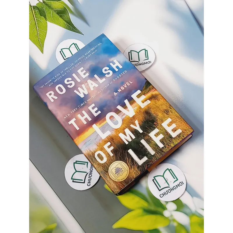 [MIỄN PHÍ BỌC SÁCH] The Love of My Life - Rosie Walsh 703117