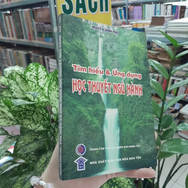 TÌM HIỂU VÀ ỨNG DỤNG HỌC THUYẾT NGŨ HÀNH - NGUYỄN ĐÌNH PHƯ 777704