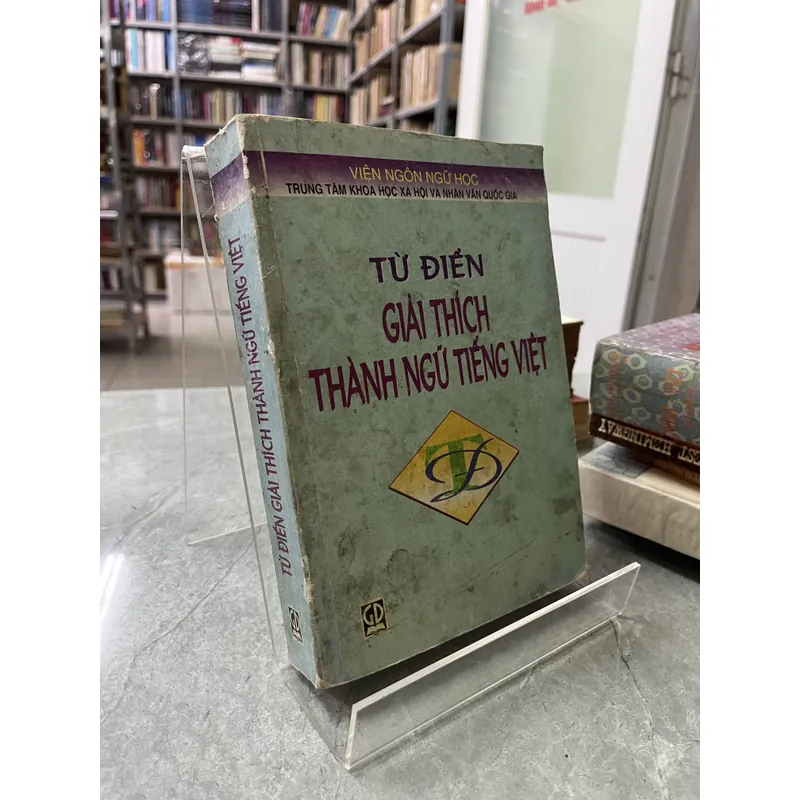 TỪ ĐIỂN GIẢI THÍCH THÀNH NGỮ TIẾNG VIỆT 688159
