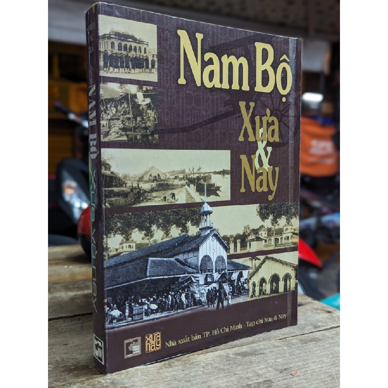 NAM BỘ XƯA VÀ NAY - NGUYỄN ĐÌNH ĐẦU & NHÓM SOẠN GIẢ 149573