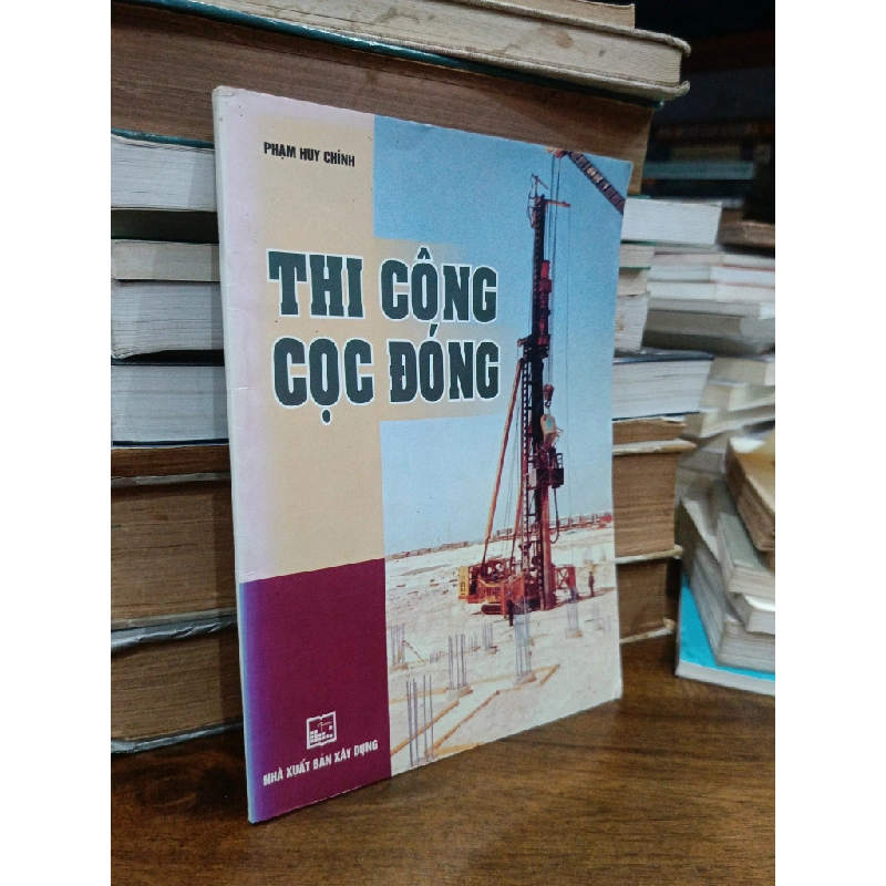 Thi công cọc đóng - Phạm Huy Chính 476715