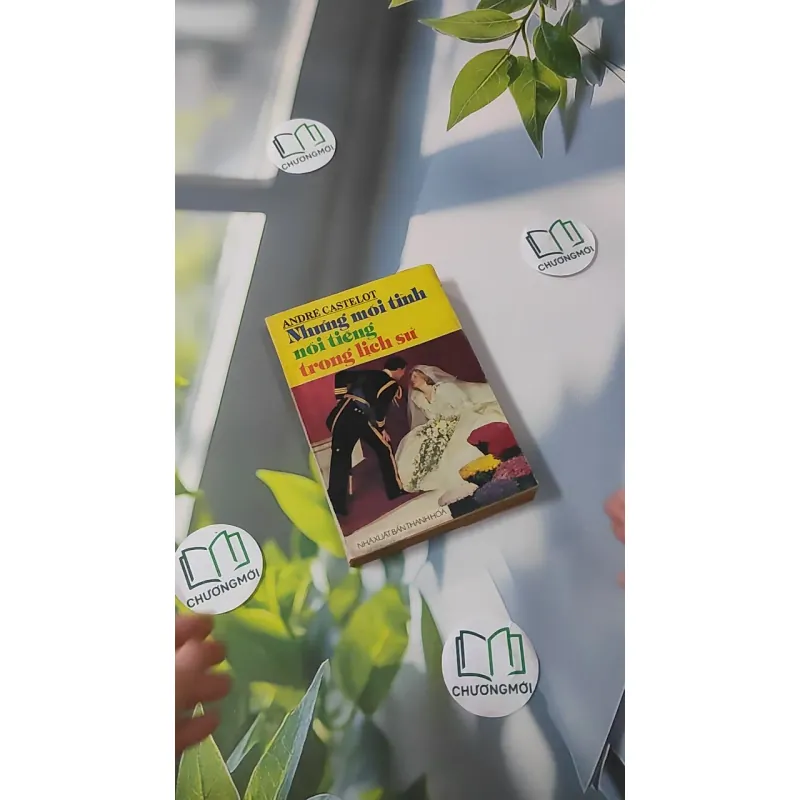 [XƯA] Những Mối Tình Nổi Tiếng Trong Lịch Sử (1993) - André Castelot 997855