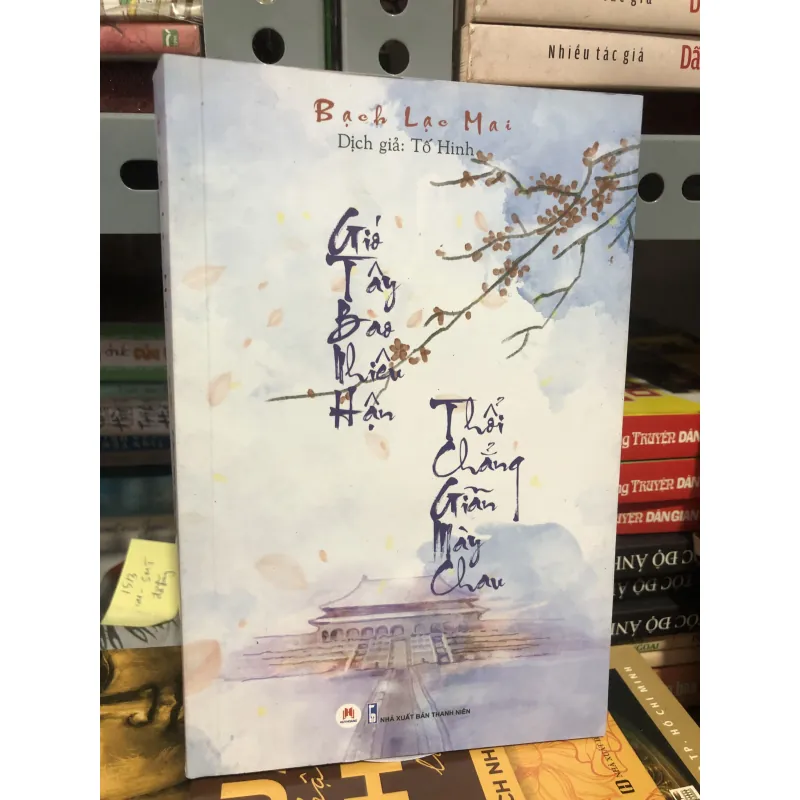 Gió tây bao nhiêu hận, thổi chẳng giãn mày chau 990597