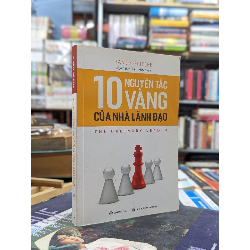 10 nguyên tắc vàng của nhà lãnh đạo - Randy Grieser 121238