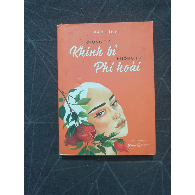 "Không tự khinh bỉ, không tự phí hoài" - Vãn Tình 497212