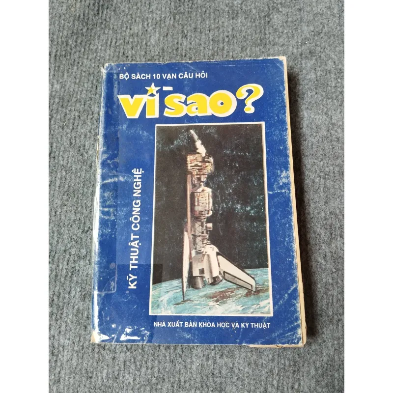 BỘ SÁCH 10 VẠN CÂU HỎI VÌ SAO? KỸ THUẬT CÔNG NGHỆ 719844