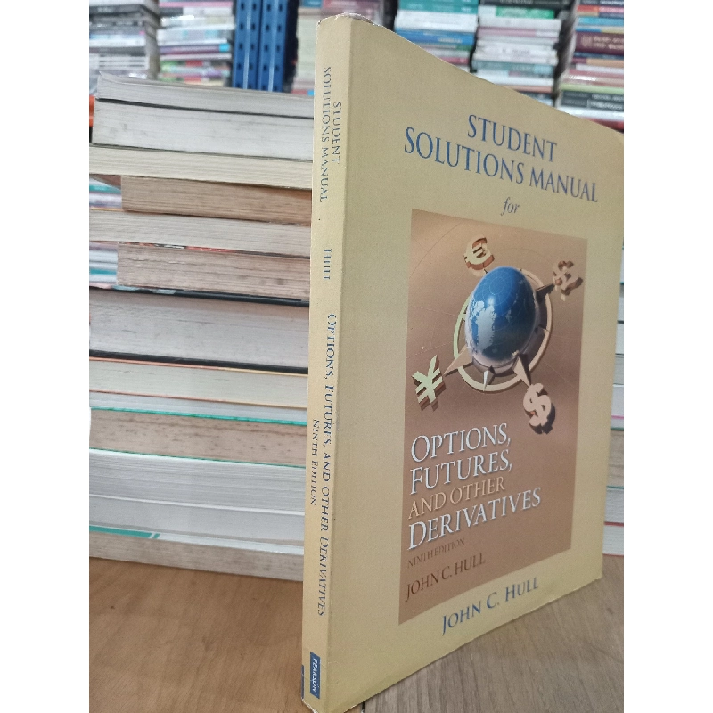 Student solutions manual for Options, future, and other derivatives - John C. Hull 702542
