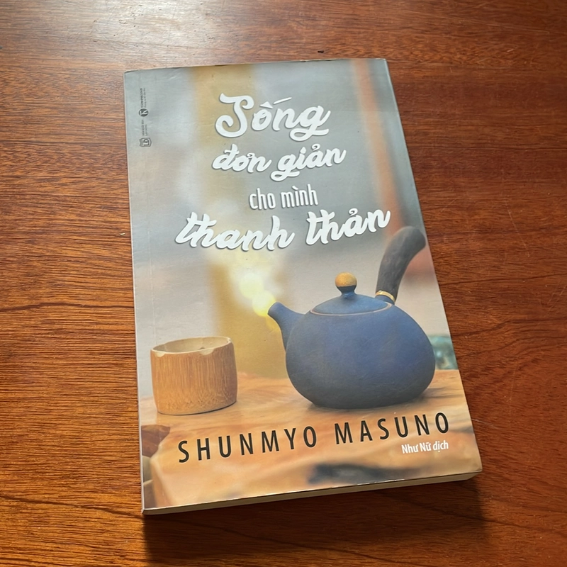 II Sách Kỹ Năng: Sống Đơn Giản Cho Mình Thanh Thản - SHUNMYO MASUNO 498214