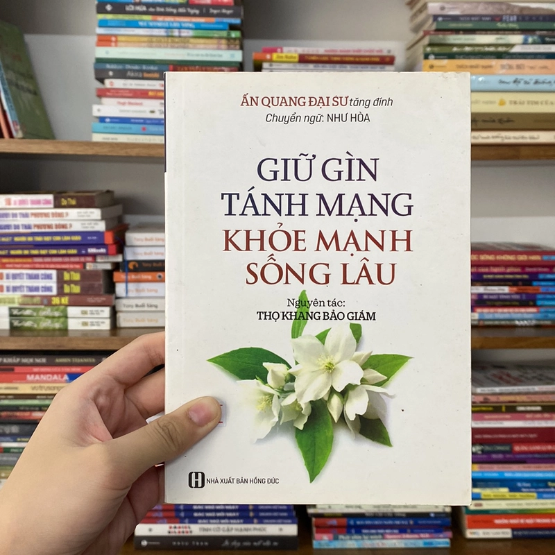 Giữ gìn tánh mạng khỏe mạnh sống lâu-Ấn Quang Đại Sư tăng đính  530890