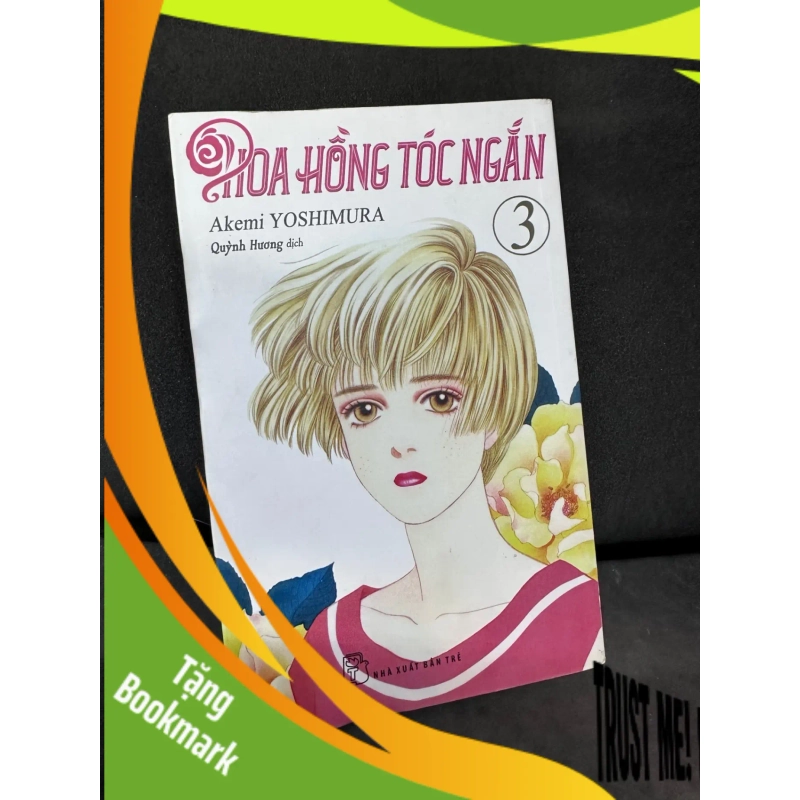 (TẶNG BOOKMARK) Hoa hồng tóc ngắn, tập 3 (ngược). Mới 90 % RBK1008 945085