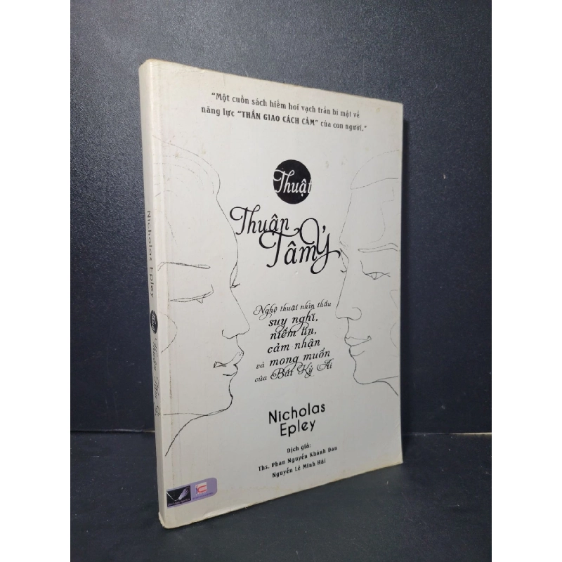 Thuật thuận tâm ý mới 80% bẩn bìa, ố, có chữ viết, highlight 2015 Nicholas Epley HCM2205 TÂM LÝ 924707