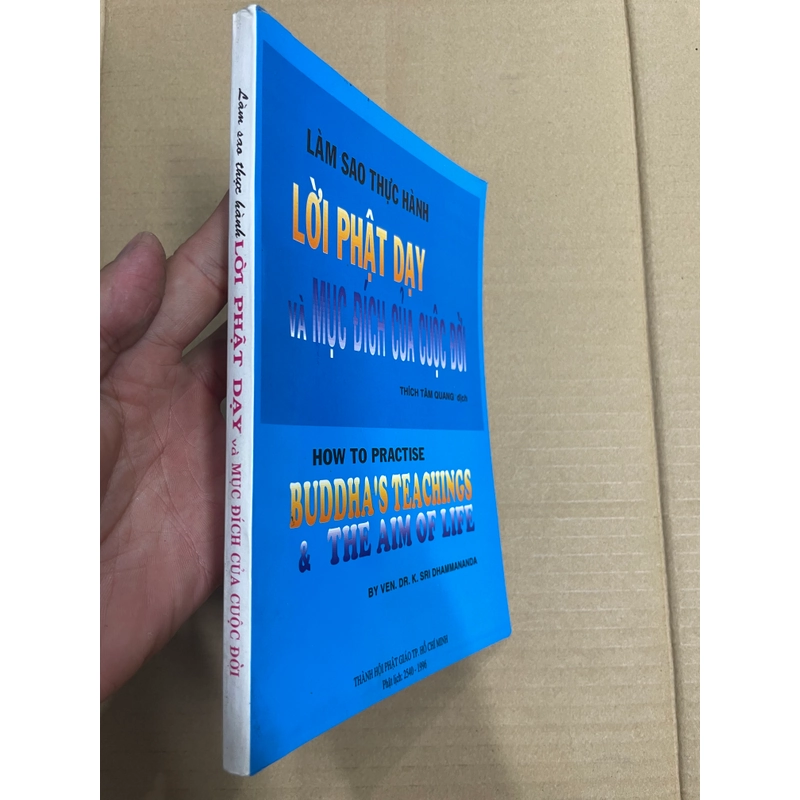 Làm Sao Thực Hành Lời Phật Dạy Và Mục Đích Của Cuộc Đời - Thích Tâm Quang dịch .56 312800