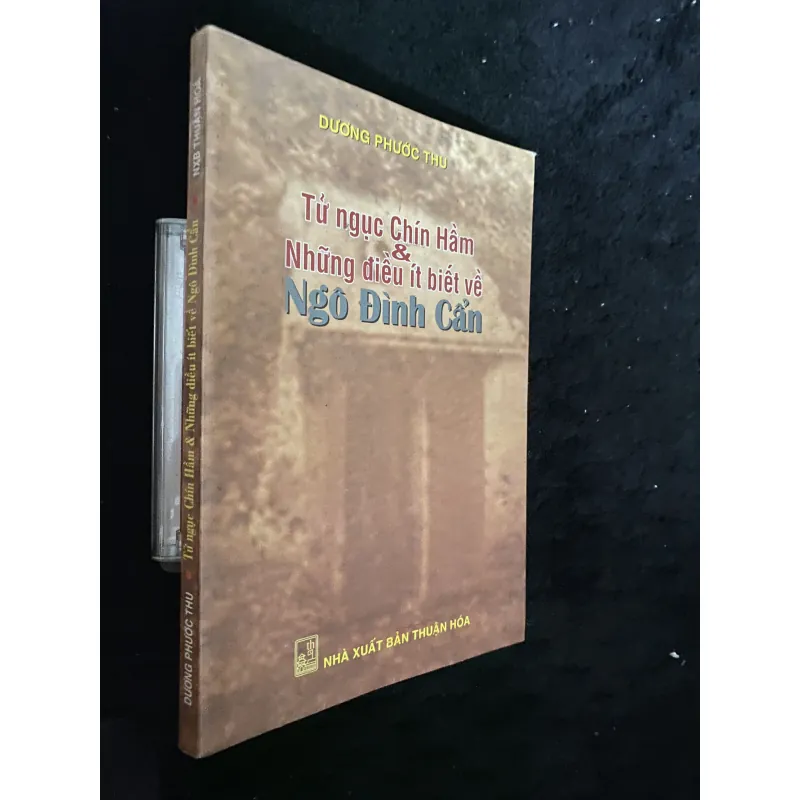 Tử ngục Chín Hầm & Những điều ít biết về Ngô Đình Cẩn tác giả Dương Phước Thu, 1032061