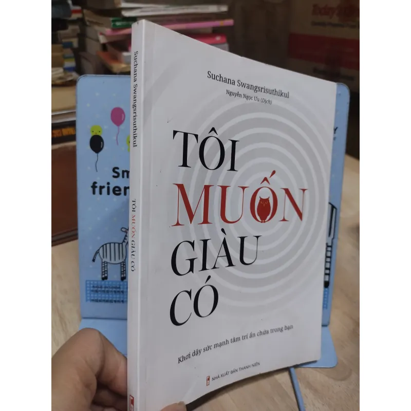 Sách - Tôi muốn giàu có - TG: Suchana Swangsrisuthikul 993603