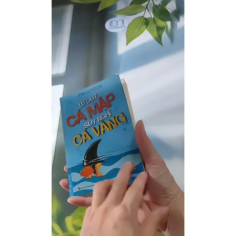 Tư duy cá mập, suy nghĩ cá vàng - John Gordon 607747