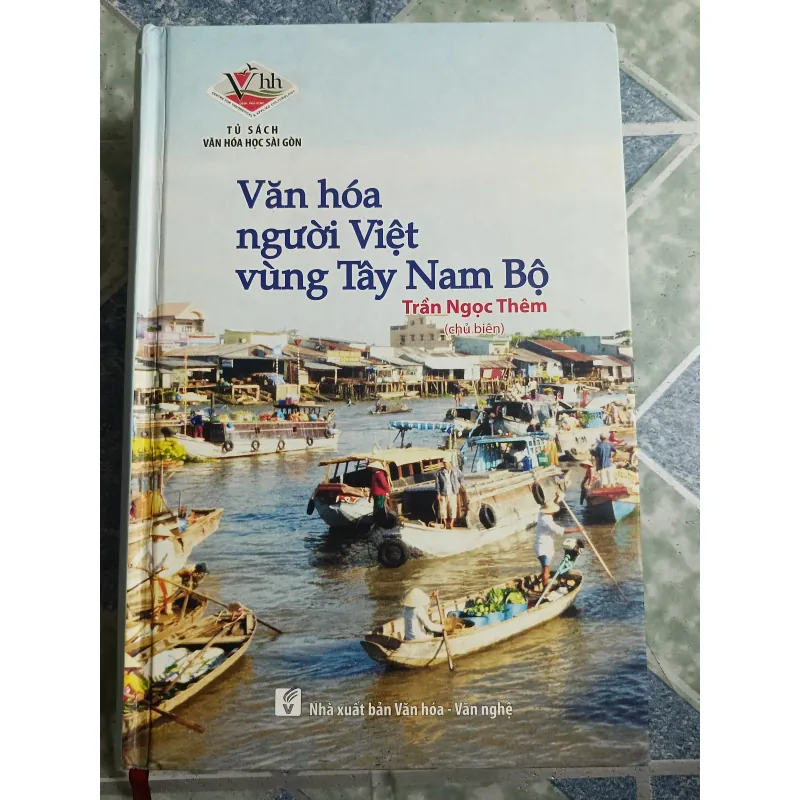Văn hóa người Việt vùng Tây Nam Bộ - Trần Ngọc Thêm 564414