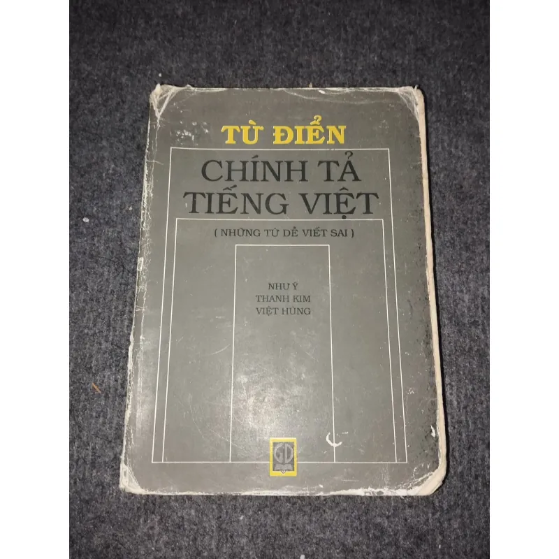 TỪ ĐIỂN CHÍNH TẢ TIẾNG VIỆT (NHỮNG TỪ DỄ VIẾT SAI) 991112