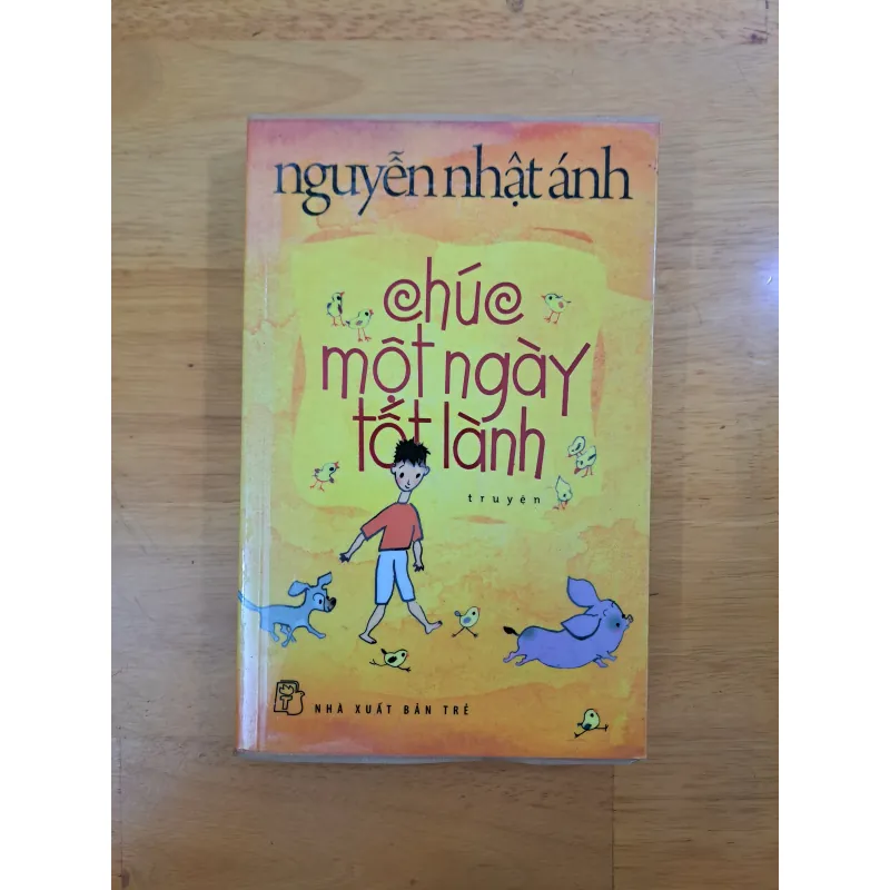 Chúc Một Ngày Tốt Lành - Nguyễn Nhật Ánh 1000037