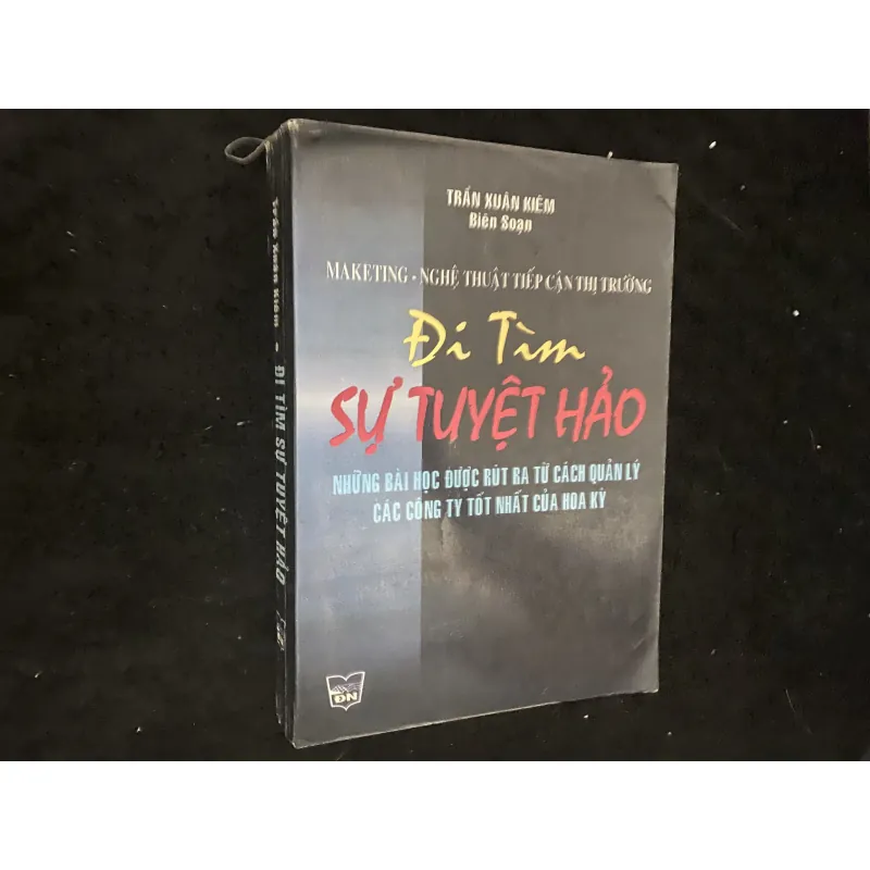 Marketing - Nghệ thuật tiếp cận thị trường-Đi Tìm Sự Tuyệt Hảo 1029093