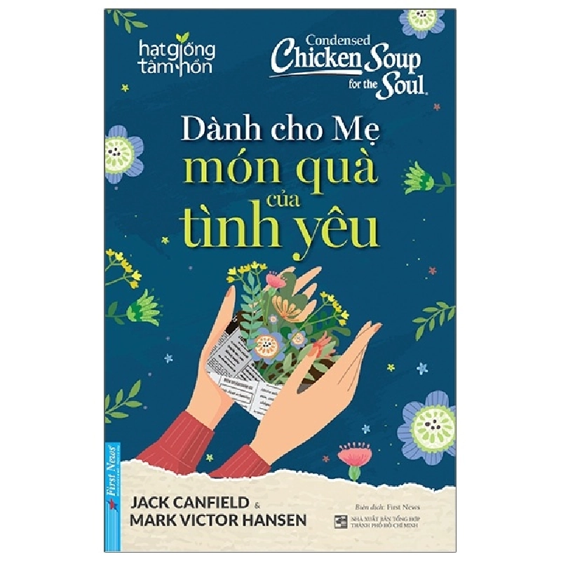 Condensed Chicken Soup For The Soul - Dành Cho Mẹ Món Quà Của Tình Yêu - Jack Canfield, Mark Victor Hansen 289725