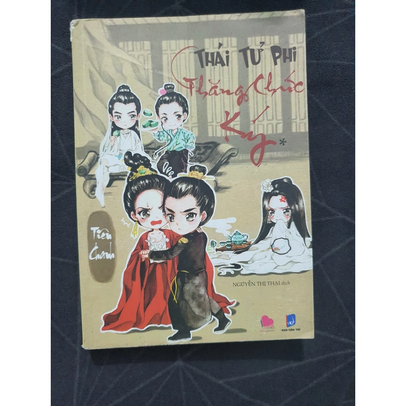 "Thái tử phi thăng chức ký" (tập 1) - Tiên Chanh 538922