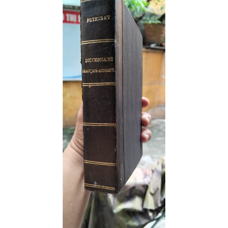 Tự điển Francaise Annamite _ Pháp Việt_ Petrus Ký 101 năm (Gáy sách xưa, hiếm còn sót lại) 547570