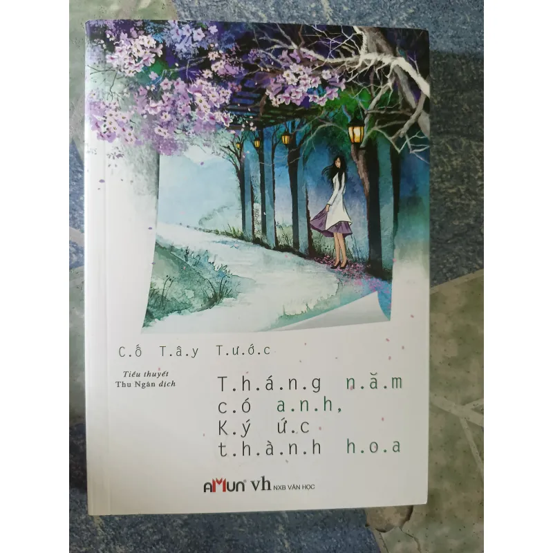 Tháng năm có anh ký ức thành hoa - Cố Tây Tước 933572