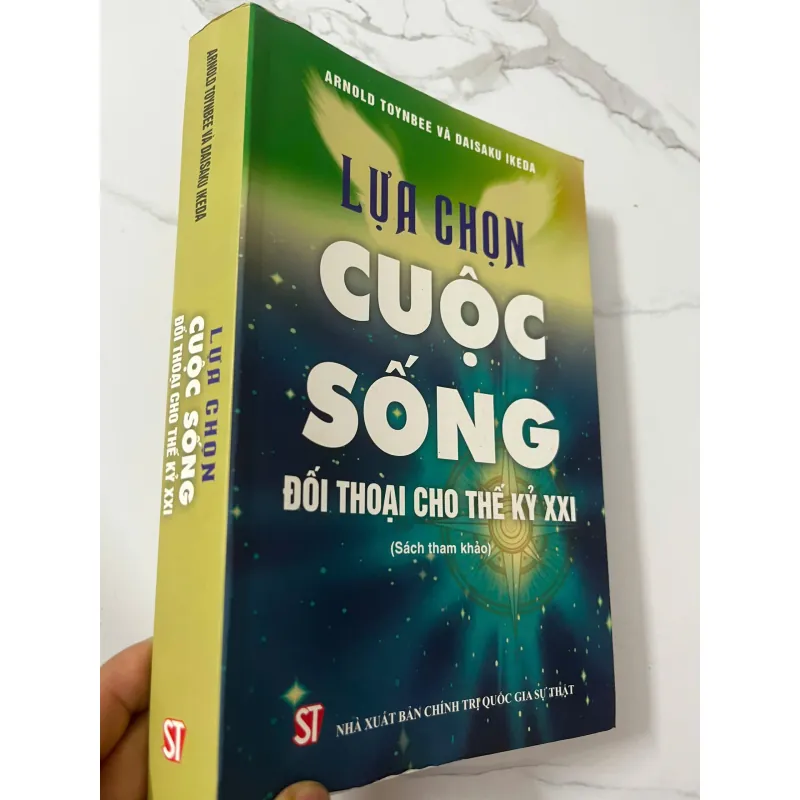 Lựa chọn cuộc sống: Đối thoại cho thế kỷ XXI - Arnold Toynbee và Daisaku Ikeda 1023746