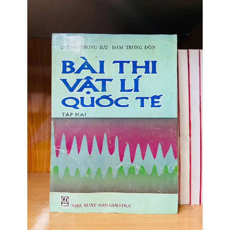 Bài thi vật lí quốc tế (tập 2) - GIÁO TRÌNH, CHUYÊN MÔN - Văn võ - VAVO3110-164 617303