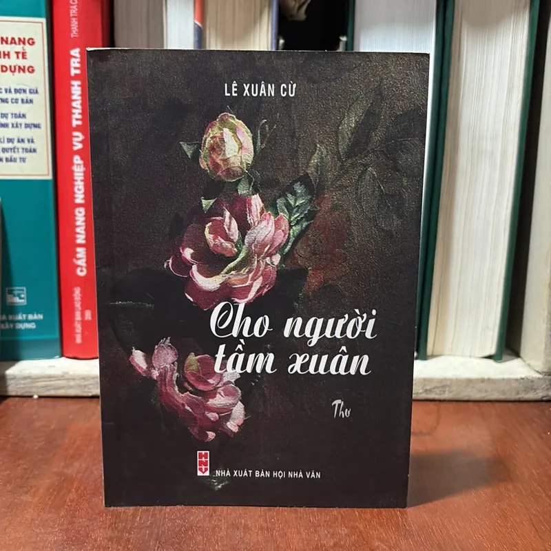[Chữ Ký Tác Giả] - II Thơ: Cho Người Tầm Xuân - Lê Xuân Cừ - 2018 722513