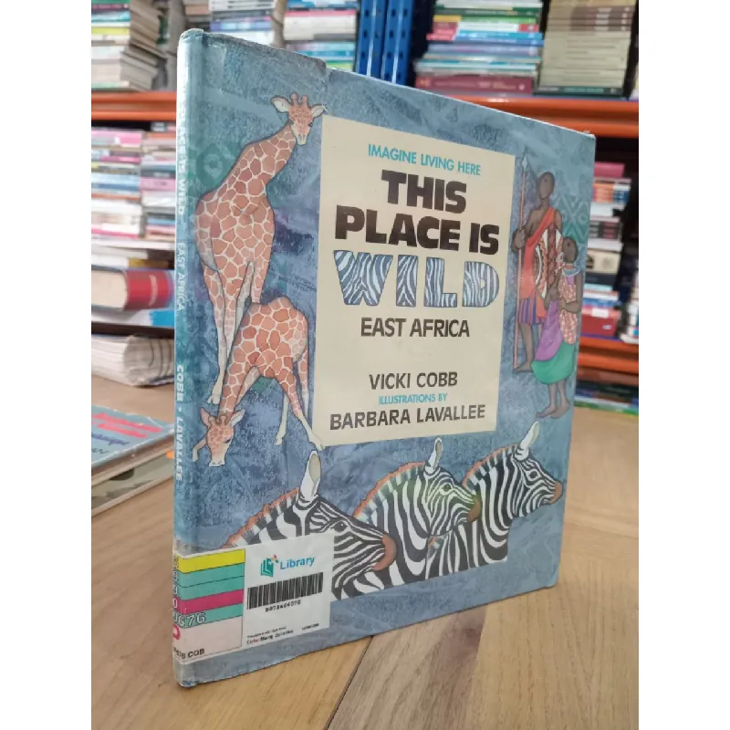 This place is wild: East Africa - Vicki Cobb, Barbara Lavallee 569137