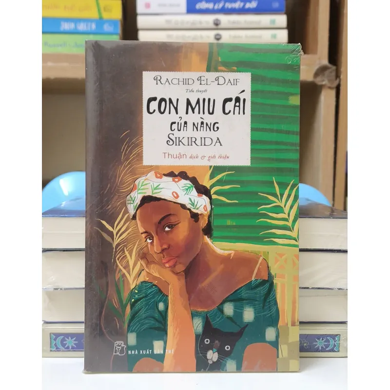Tiểu thuyết CON MIU CÁI CỦA NÀNG SIKIRIDA (Rachel El-Daif) 737713