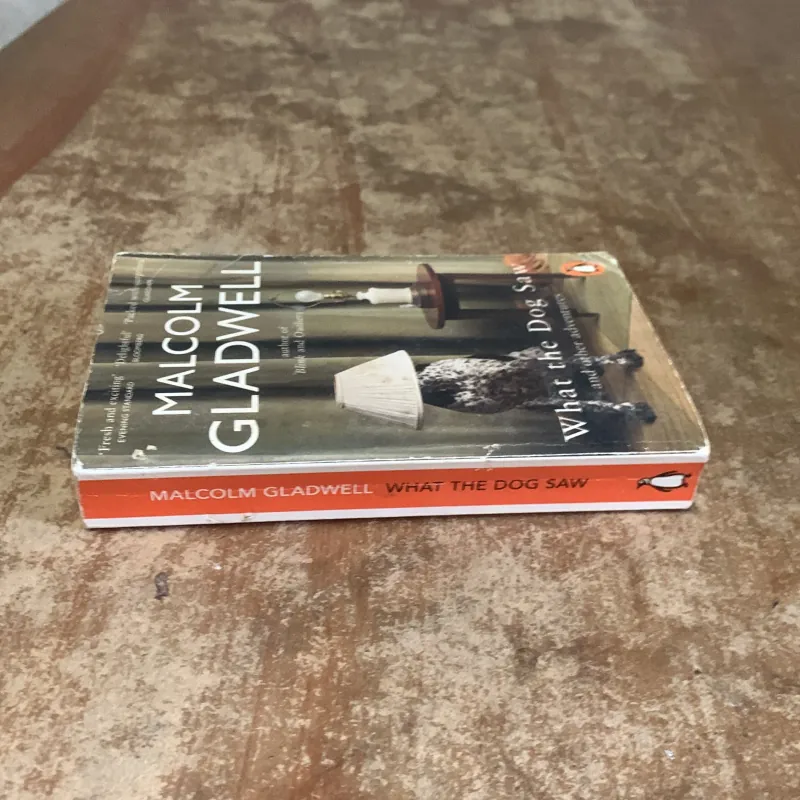 WHAT THE DOG SAW AND OTHER ADVENTURERS- MALCOLM GLADWELL 761631