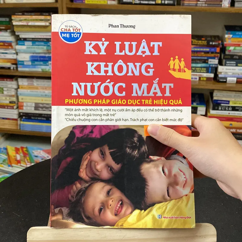 Kỷ luật không nước mắt-phương pháp giáo dục trẻ hiệu quả-tác giả Phan Thương 974304