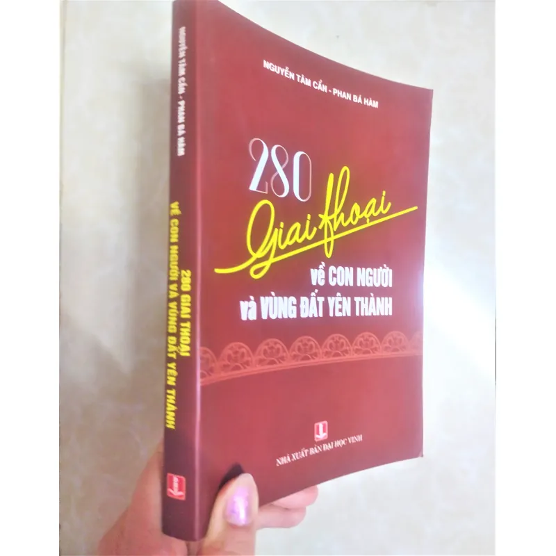 Sách: 280 Giai thoại về con người và vùng đất Yên Thành - TG: Nguyễn Tâm Cẩn, Phan Bá Hàm 722833