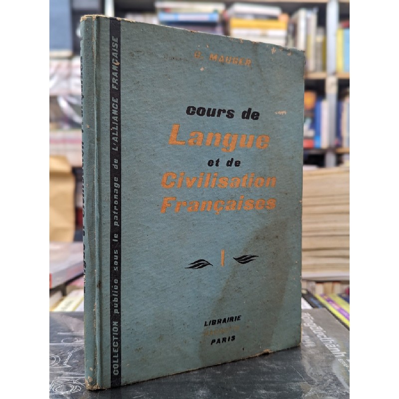 Cours de langue et de civilisation françaises - G.Mauge 127837