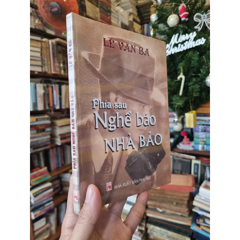 Phía Sau Nghề Báo Nhà Báo - Lê Văn Ba 358340