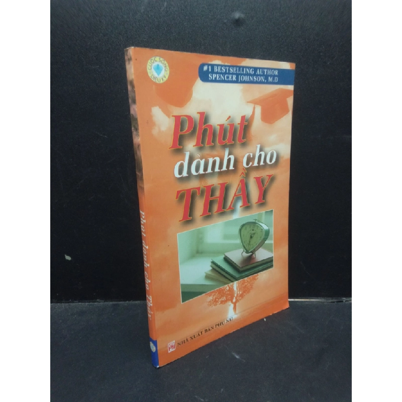[Phiên Chợ Sách Cũ] Phút dành cho Thầy Spencer Johnson, M.D 2007 2303 418621