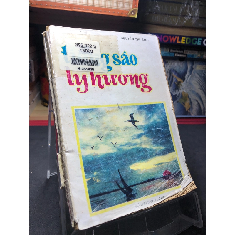 Tiếng sáo ly hương 1992 mới 50% ố vàng nặng rách gáy Nguyễn Thị Ấm HPB0906 SÁCH VĂN HỌC 160275