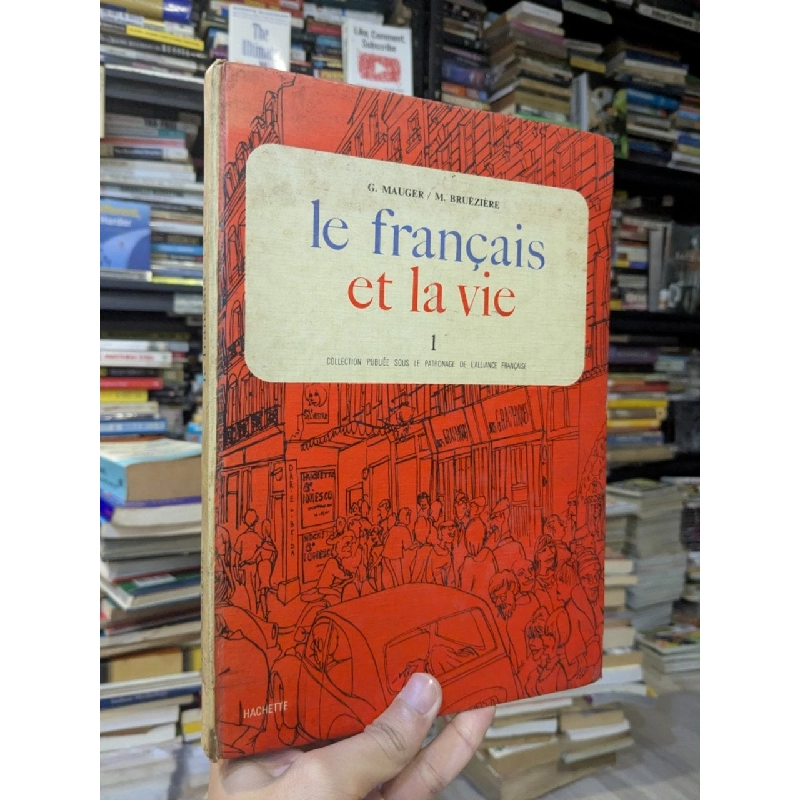 Le Français et la vie - Mauger & Bruézière 799724