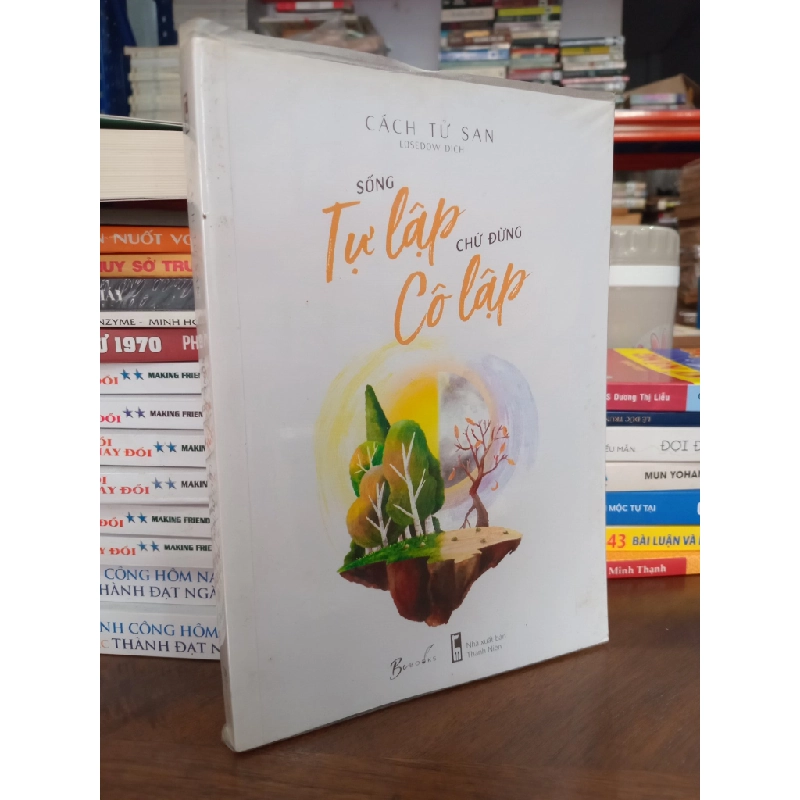 Sống tự lập chứ đừng cô lập - Cách Tử San (Losedow dịch) 499518
