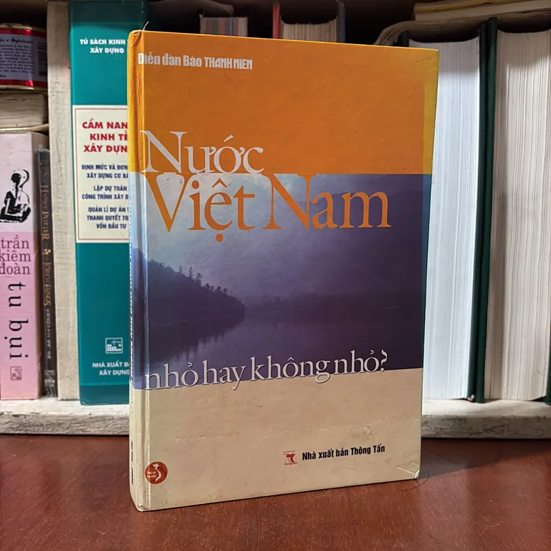 II Sách Hay: Nước Việt Nam Nhỏ Hay Không Nhỏ? - Diễn Đàn Báo Thanh Niên - 2006 739228