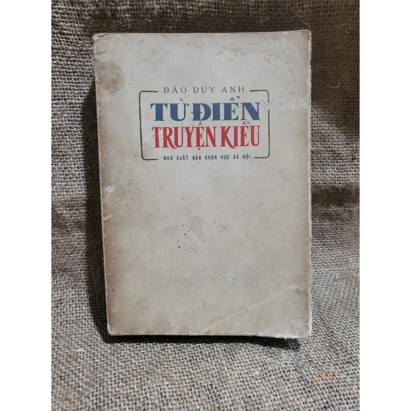 Từ điển Truyện Kiều Đào Duy Anh , xuất bản 1975 (Phụ lục Truyện Kiều_  Nguyễn Du) 322097