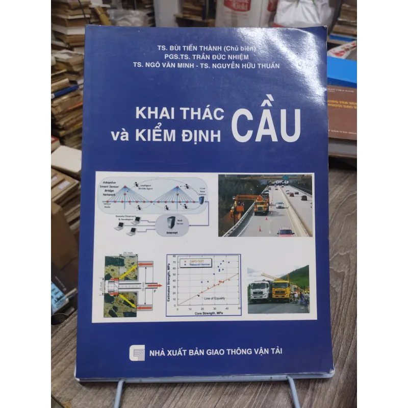 Sách: Khai thác và kiểm định cầu - TG: TS Bùi Tiến Thành (KT) 738613
