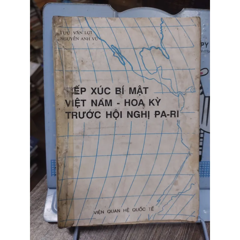 Sách: Tiếp xúc bí mật Việt Nam - Hoa Kỳ trước hội nghị Pa-ri - TG: Lưu Văn Lợi (A2) 751402
