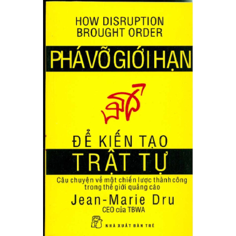 Phá Vỡ Giới Hạn Để Kiến Tạo Trật Tự - Jean-Marie Dru ASB.PO Oreka Blogmeo 230225 515321