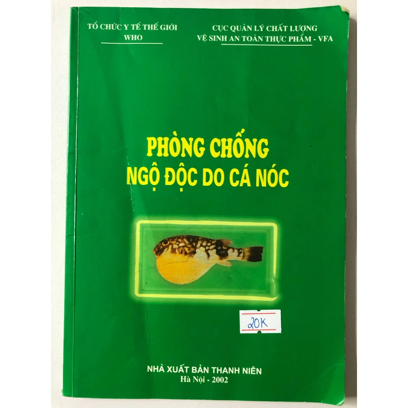 PHÒNG CHỐNG NGỘ ĐỘC DO CÁ NÓC  54 trang, nxb: 2002 316857