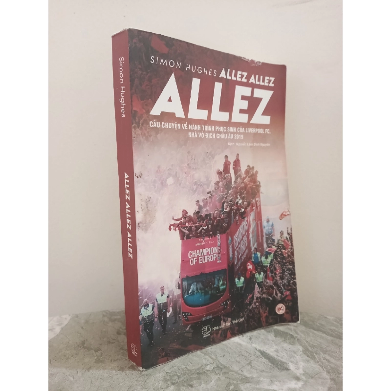 [Phiên Chợ Sách Cũ] Allez Allez Allez - Câu Chuyện Về Hành Trình Phục Sinh Của Liverpool FC, Nhà Vô Địch Châu Âu 2019 (2020) - Simon Hughes S0612 722704