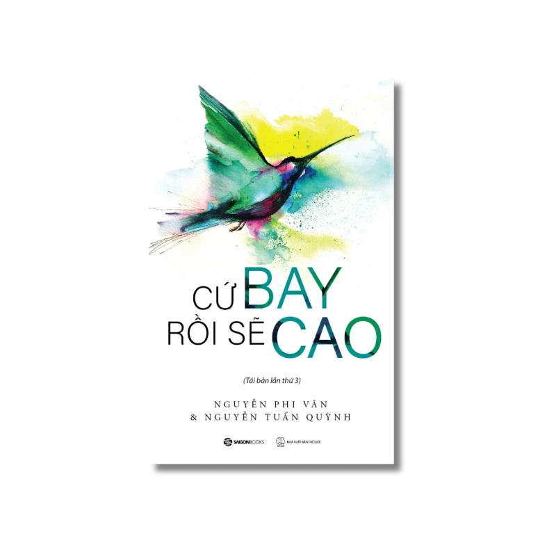 Cứ bay rồi sẽ cao - Nguyễn Phi Vân ; Nguyễn Tuấn Quỳnh 725129