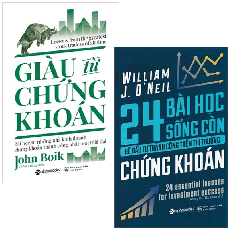 Combo Sách 24 Bài Học Sống Còn Để Đầu Tư Thành Công Trên Thị Trường Chứng Khoán + Giàu Từ Chứng Khoán (Bộ 2 Cuốn) (2021) - William J Onell, John Boik 744387